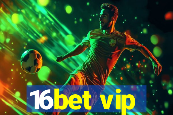 16bet vip